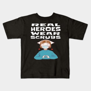 REAL HEROES WEAR SCRUBS Kids T-Shirt